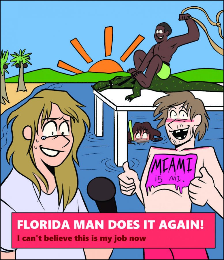 The State of Florida has continued to act as a treasure trove of craziness for the viewing audiences of America.